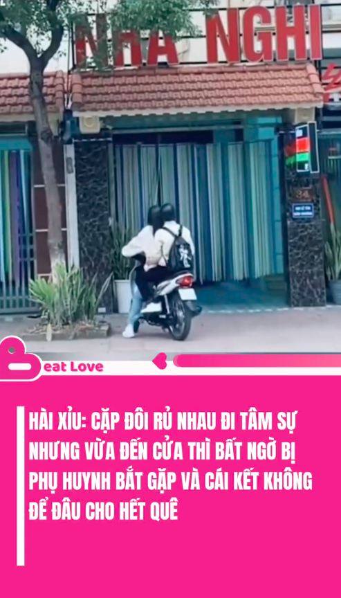 May be an image of ‎scooter and ‎text that says '‎NHANGHE NGHE plpl আকिত WES ث ام. eat Love HÀI XỈU: CẶP ĐÔI RỦ NHAU ĐI TÂM SỰ NHƯNG VỪA ĐẾN CỬA Tί BẤT NGỜ BỊ PHỤ HUYNH BẮT GẶP VÀ CÁI KẾT KHÔNG ĐỂ ĐẦU CHO HẾT QUÊ‎'‎‎